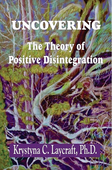 Uncovering: The Theory of Positive Disintegration